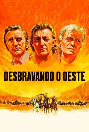 Filme A Caminho do Oeste - Desbravando o Oeste 1967