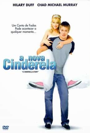 Filme A Nova Cinderela 2004