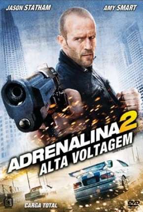 Filme Adrenalina 2 - Alta Voltagem (Crank - High Voltage) 2009