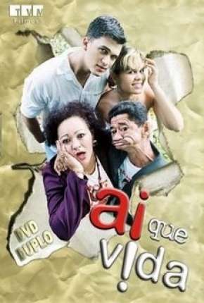 Filme Ai Que Vida 2008