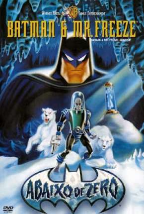 Filme Batman e Mr. Freeze - Abaixo de Zero 1998