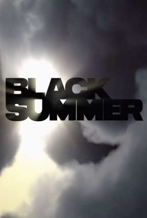 Filme Black Summer - 1ª Temporada 2019