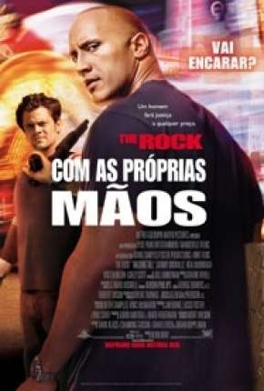 Filme Com as Próprias Mãos 2004