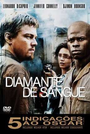 Filme Diamante de Sangue - Blood Diamond 2006