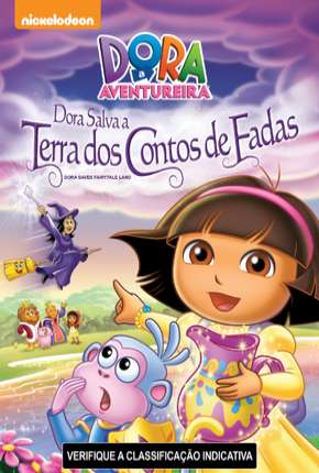 Filme Dora a Aventureira - Dora Salva a Terra dos Contos de Fadas 2004