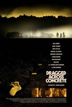 Filme Dragged Across Concrete HD - Legendado 2019