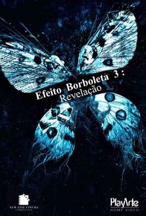 Filme Efeito Borboleta 3 - Revelação 2009