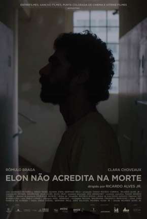 Filme Elon Não Acredita na Morte (Nacional) 2017