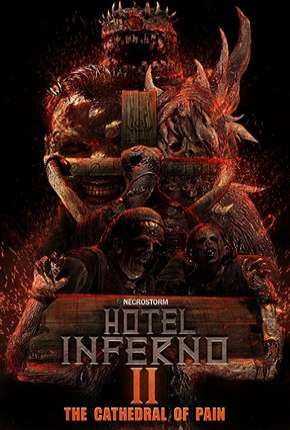 Filme Hotel Inferno 2 - A Catedral da Dor Legendado 2019