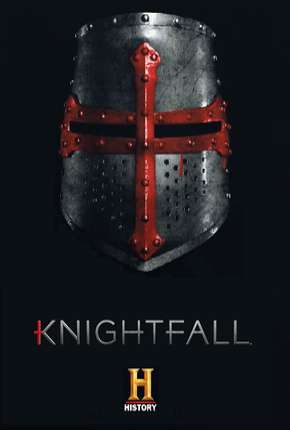 Série Knightfall - A Guerra do Santo Graal 2ª Temporada Legendada 2019