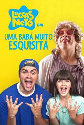 Filme Luccas Neto em - Uma Babá Muito Esquisita 2019