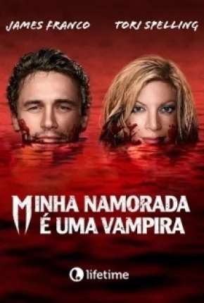 Filme Minha Namorada é uma Vampira 2016