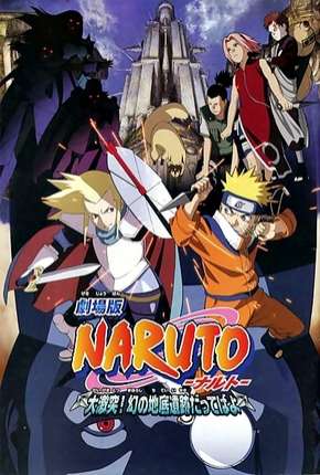 Filme Naruto 2 - As Ruínas Fantasmas nos Confins da Terra Legendado 2005