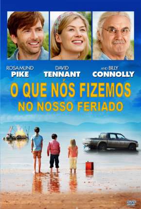 Filme O Que Nós Fizemos No Nosso Feriado - What We Did on Our Holiday 2014