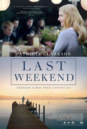 Filme O Último Fim de Semana - Last Weekend 2014