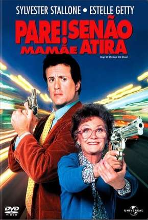 Filme Pare Senão Mamãe Atira 1992