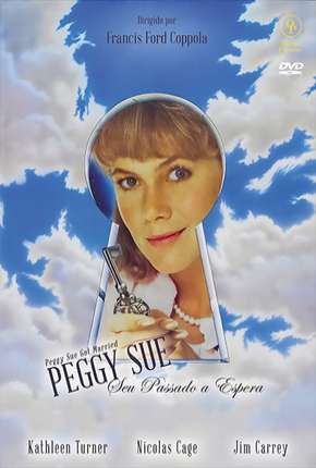 Filme Peggy Sue Seu Passado a Espera 1986