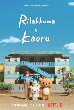 Anime Rilakkuma e Kaoru 2019