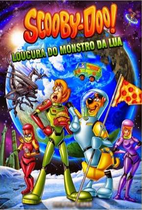 Filme Scooby-Doo A Loucura do Monstro da Lua 2015