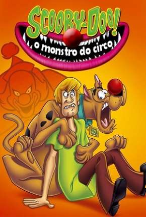 Filme Scooby-Doo - O Monstro do Circo 2012