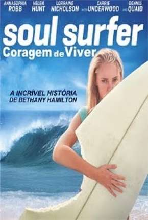 Filme Soul Surfer - Coragem de Viver 2011