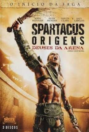 Série Spartacus - Deuses da Arena Completa 2011