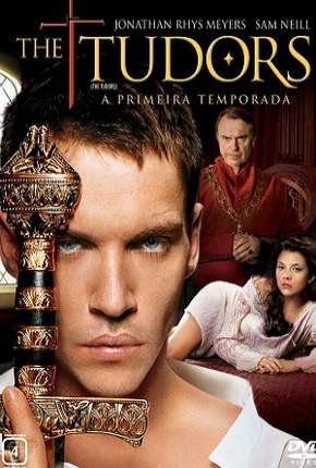 Série The Tudors - 1ª Temporada 2007