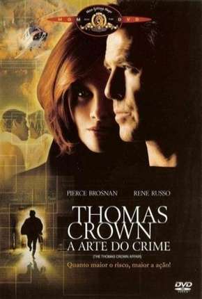 Filme Thomas Crown - A Arte do Crime 1999