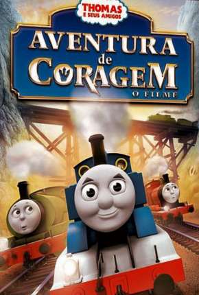 Filme Thomas E Seus Amigos - Aventura De Coragem O Filme 2015