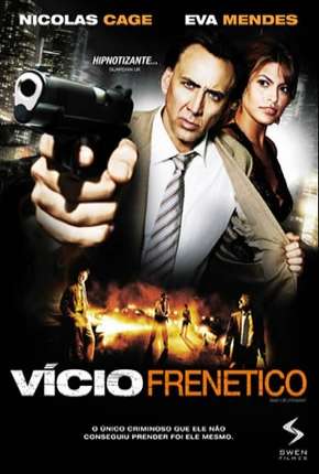 Filme Vício Frenético 2009