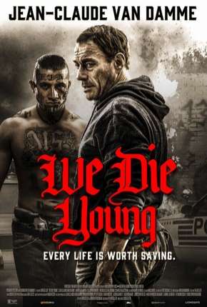 Filme We Die Young - Legendado 2019