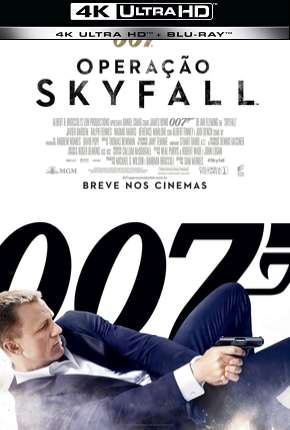 Filme 007 - Operação Skyfall - 4K 2012