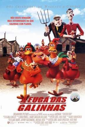 Filme A Fuga das Galinhas - Chicken Run 2000