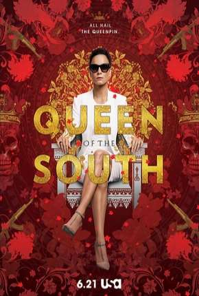 Série A Rainha do Sul - Queen of the South 1ª Temporada 2016