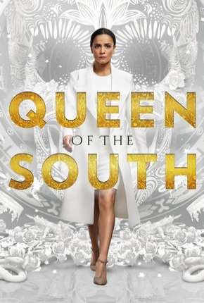 Série A Rainha do Sul - Queen of the South 2ª Temporada 2017