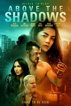 Filme Above the Shadows - Legendado 2019