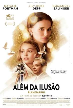 Filme Além da Ilusão - Planetarium 2016