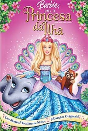 Filme Barbie em a Princesa da Ilha 2007