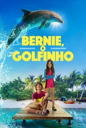 Filme Bernie, O Golfinho 2019