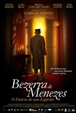 Filme Bezerra de Menezes - O Diário de um Espírito - DVD-R 2008