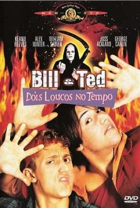 Filme Bill e Ted - Dois Loucos no Tempo 1991