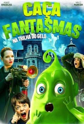 Filme Caça-Fantasmas - Na Trilha do Gelo 2015