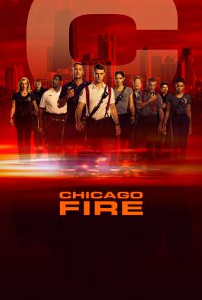 Série Chicago Fire - Heróis Contra o Fogo - 8ª Temporada Legendada 2019
