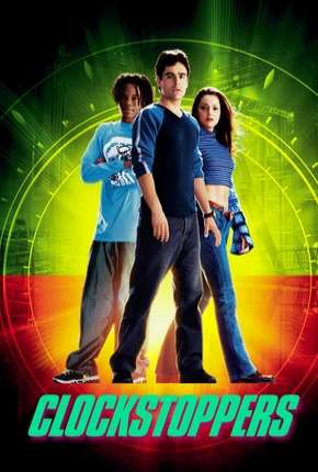 Filme Clockstoppers - O Filme 2002