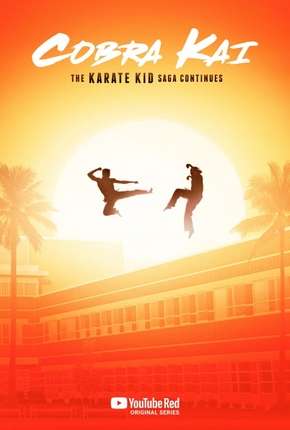 Série Cobra Kai - 1ª Temporada - Completa Legendada 2019