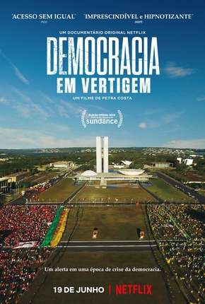 Filme Democracia em Vertigem 2019