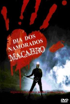 Filme Dia dos Namorados Macabro - My Bloody Valentine 1981