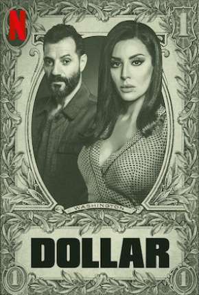 Série Dollar - 1ª Temporada Completa 2019