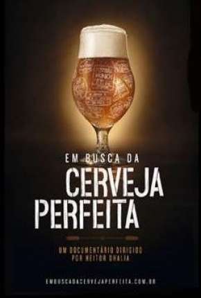 Filme Em Busca da Cerveja Perfeita 2019