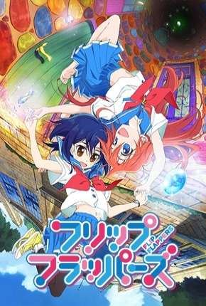 Anime Flip Flappers - Legendado 2016